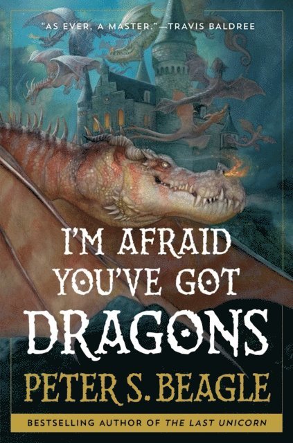 Peter S. Beagle - I'm Afraid You've Got Dragons, E-bok