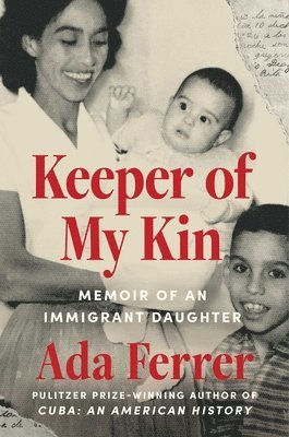 Ada Ferrer - Keeper of My Kin, Inbunden