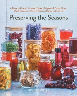 Holly Capelle - Preserving the Seasons, Häftad