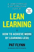 Lean Learning: How to Achieve More by Learning Less