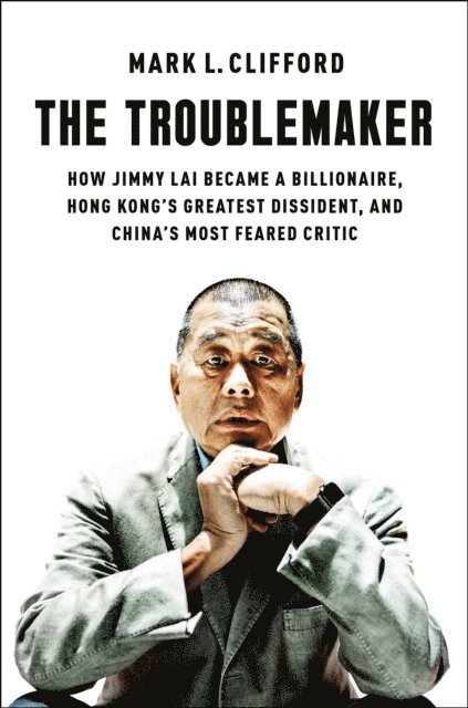 Mark L. Clifford - Troublemaker, E-bok