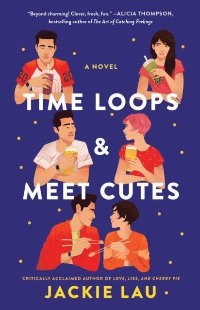 Jackie Lau - Time Loops & Meet Cutes, E-bok