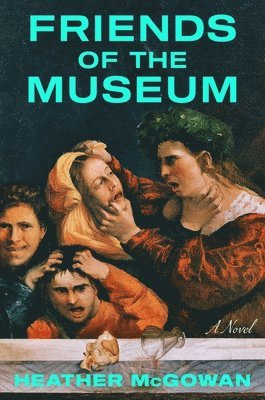 Heather McGowan - Friends of the Museum, Häftad