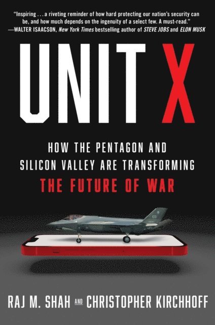 Christopher Kirchhoff, Raj M. Shah - Unit X, E-bok