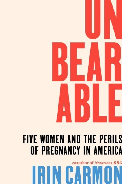 Irin Carmon - Unbearable, E-bok