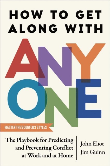 Jim Guinn, John Eliot - How to Get Along with Anyone, E-bok