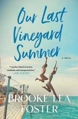 Brooke Lea Foster - Our Last Vineyard Summer, Inbunden