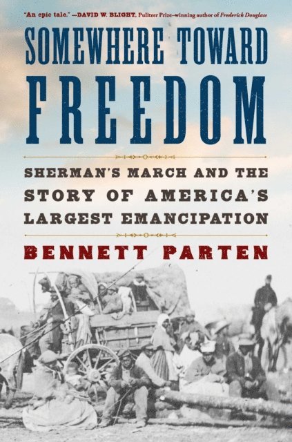Bennett Parten - Somewhere Toward Freedom, E-bok