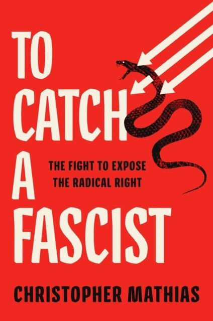 Christopher Mathias - To Catch a Fascist, E-bok