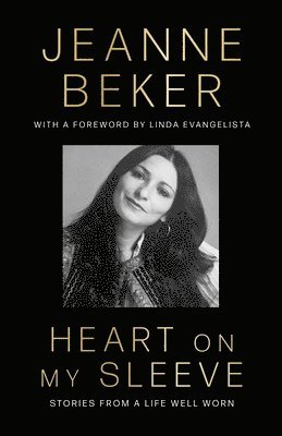 Jeanne Beker - Heart on My Sleeve, Inbunden