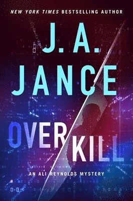 J. A. Jance - Overkill: An Ali Reynolds Mystery, Häftad