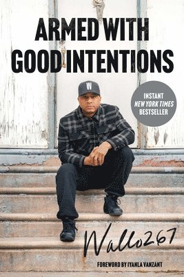 Wallo267 - Armed with Good Intentions, Häftad