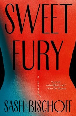 Sash Bischoff - Sweet Fury, Häftad