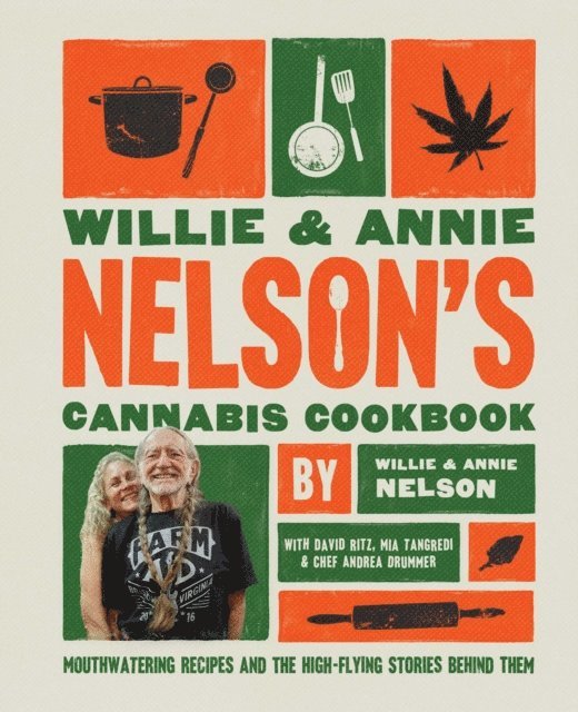 Annie Nelson, Willie Nelson - Willie and Annie Nelson's Cannabis Cookbook, E-bok