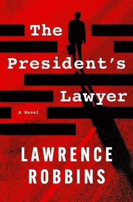 Lawrence Robbins - The President's Lawyer, Inbunden. Tillgänglighet: Tillfälligt slut