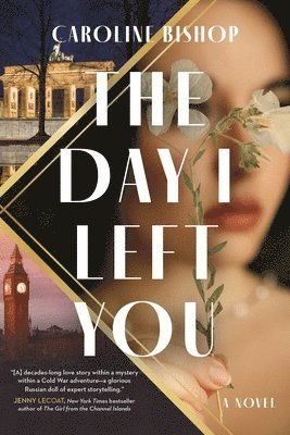 Caroline Bishop - The Day I Left You, Häftad