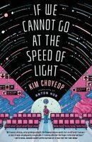 Kim Choyeop - If We Cannot Go at the Speed of Light, Inbunden