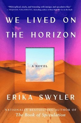 Erika Swyler - We Lived on the Horizon, Inbunden