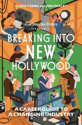 The Los Angeles Times - Breaking Into New Hollywood, Häftad
