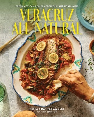 Reyna Vazquez, Maritza Vazquez - Veracruz All Natural, Inbunden