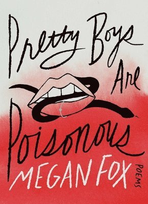 Megan Fox - Pretty Boys Are Poisonous, Inbunden