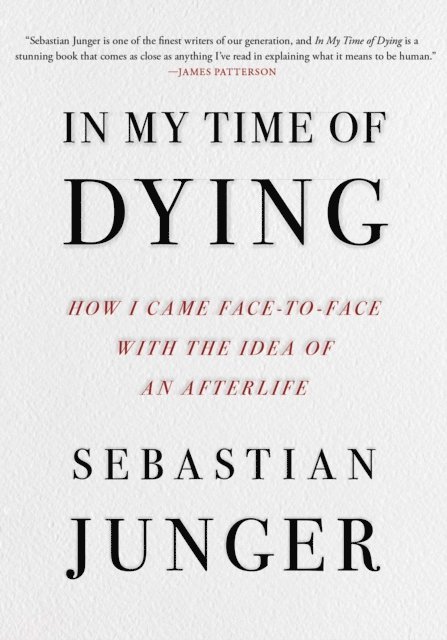 Sebastian Junger - In My Time of Dying, E-bok