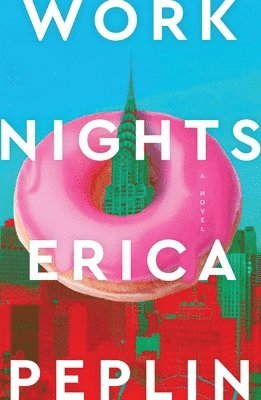 Erica Peplin - Work Nights, Inbunden