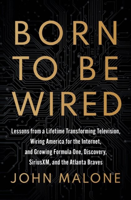 John Malone - Born to Be Wired, E-bok