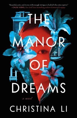 Christina Li - The Manor of Dreams, Inbunden