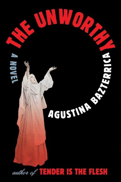 Agustina Bazterrica - Unworthy, E-bok
