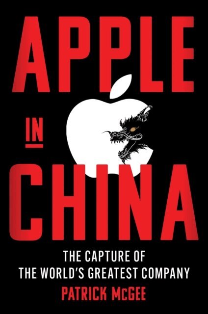 Patrick McGee - Apple in China, E-bok
