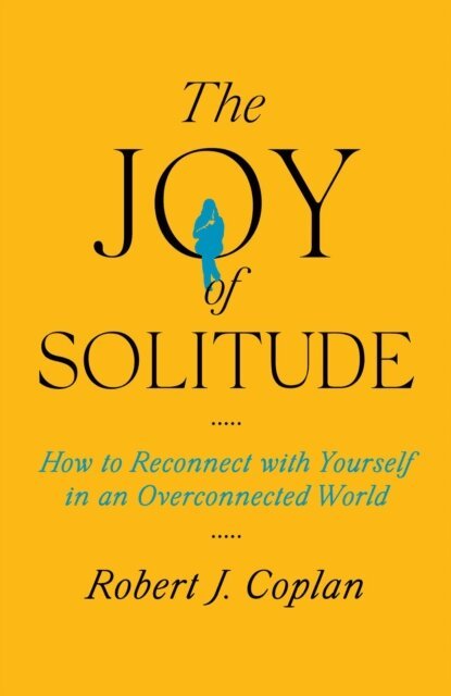 Robert J Coplan - Joy of Solitude, E-bok