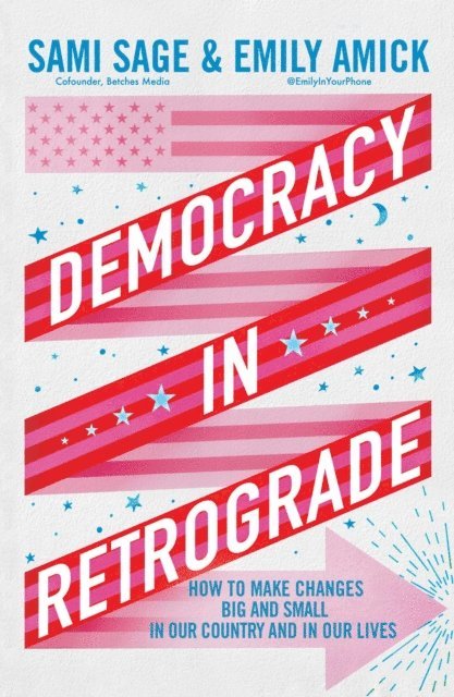 Emily Amick, Sami Sage - Democracy in Retrograde, E-bok