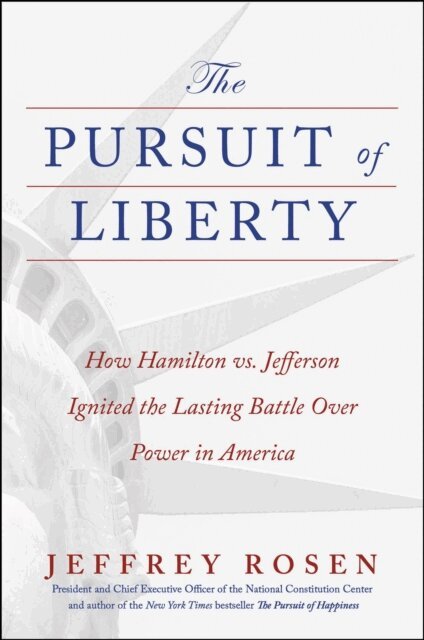 Jeffrey Rosen - Pursuit of Liberty, E-bok