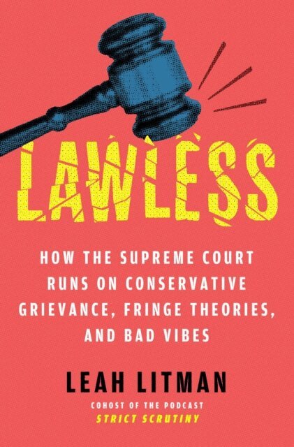 Leah Litman - Lawless, E-bok