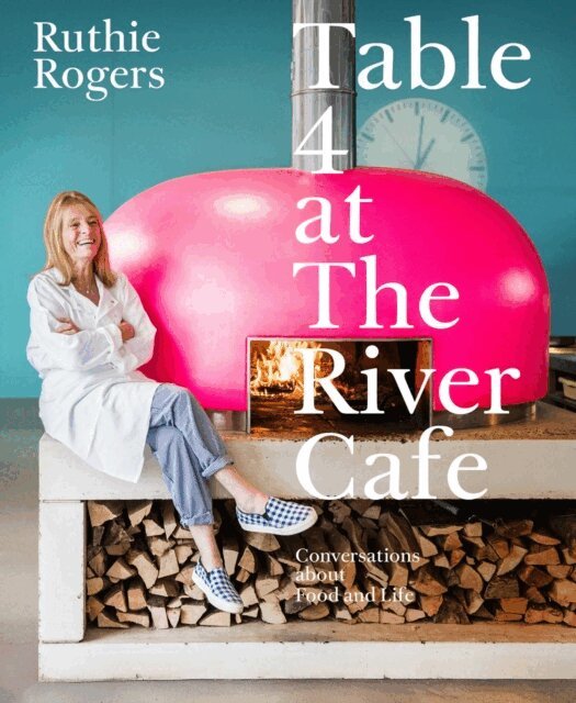Ruthie Rogers - Table 4 at The River Cafe, E-bok. Tillgänglighet: Lägg i varukorg