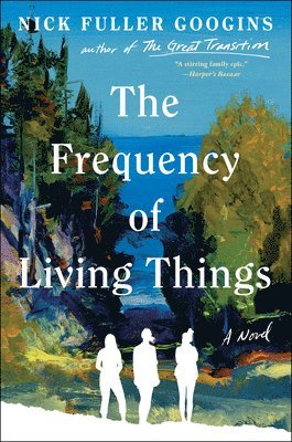 Nick Fuller Googins - The Frequency of Living Things, Inbunden
