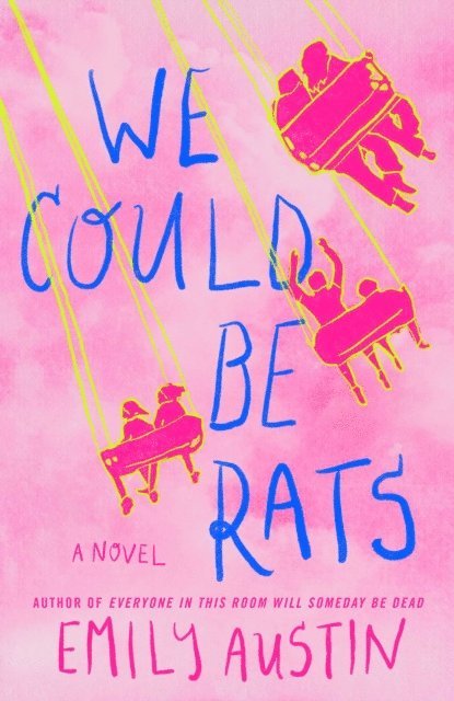 Emily Austin - We Could Be Rats, E-bok