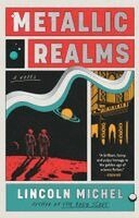 Lincoln Michel - Metallic Realms, Häftad. Tillgänglighet: Kommande