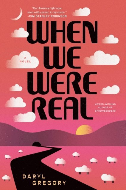Daryl Gregory - When We Were Real, E-bok