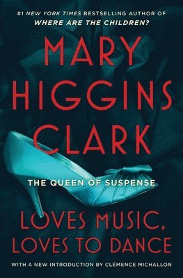 Mary Higgins Clark - Loves Music, Loves to Dance, Häftad