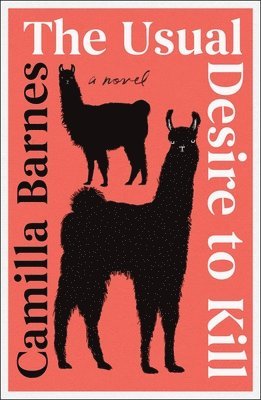 Camilla Barnes - The Usual Desire to Kill, Inbunden