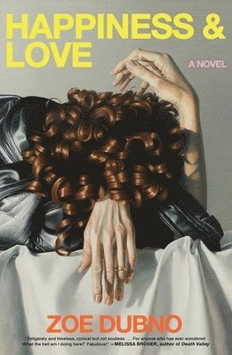 Zoe Dubno - Happiness and Love, Inbunden