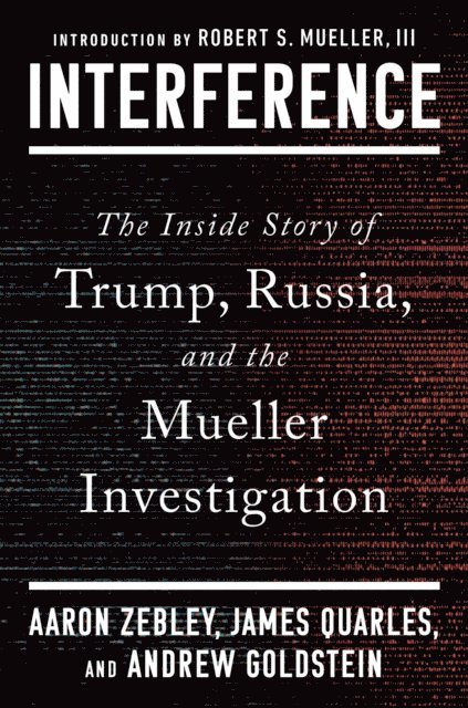 Andrew Goldstein, James Quarles, Aaron Zebley - Interference, E-bok