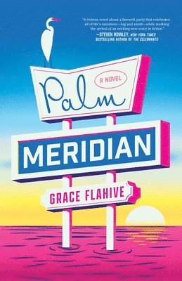 Grace Flahive - Palm Meridian, Inbunden