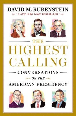 David M. Rubenstein - Highest Calling, Inbunden