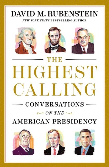 David M. Rubenstein - Highest Calling, E-bok