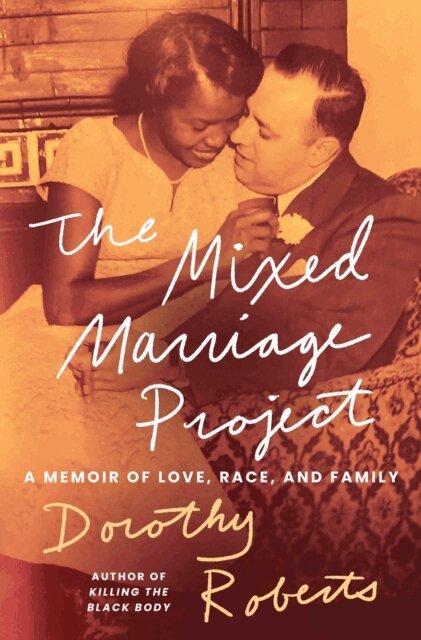 Dorothy Roberts - Mixed Marriage Project, E-bok