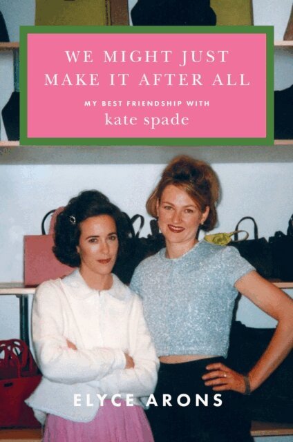 Elyce Arons - We Might Just Make It After All, E-bok