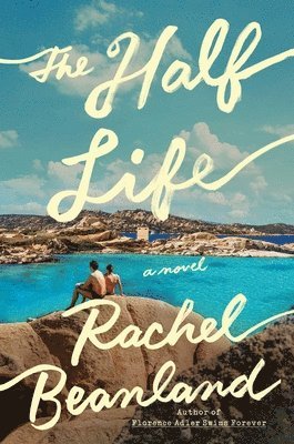 Rachel Beanland - Half Life, Inbunden